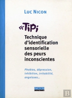 Bertrand.pt - Tipi ; Technique D'Identification Sensorielle Des Peurs Inconscientes