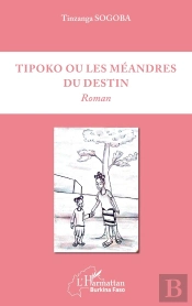 Tipoko Ou Les Méandres Du Destin