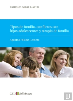 Bertrand.pt - Tipos De Familia, Conflictos Con Hijos Adolescentes Y Terapia De Familia