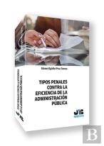 Tipos Penales Contra La Eficiencia De La Administracion Publica