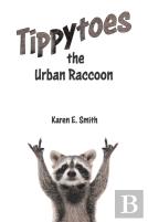 Tippytoes The Urban Raccoon