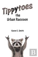 Tippytoes The Urban Raccoon