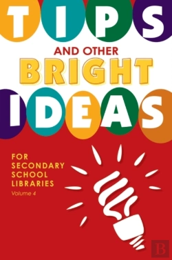 Bertrand.pt - Tips And Other Bright Ideas For Secondary School Libraries