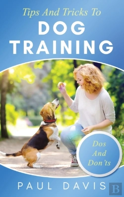 Bertrand.pt - Tips And Tricks To Dog Training A How-To Set Of Tips And Techniques For Different Species Of Dogs
