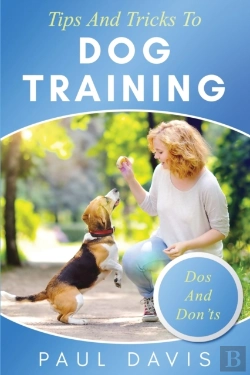 Bertrand.pt - Tips And Tricks To Dog Training A How-To Set Of Tips And Techniques For Different Species Of Dogs