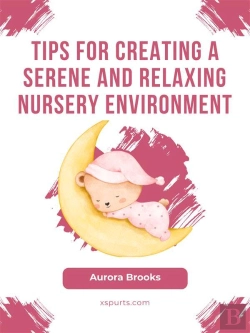 Bertrand.pt - Tips For Creating A Serene And Relaxing Nursery Environment