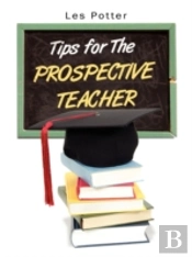 Tips For The Prospective Teacher