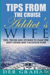 Tips From The Cruise Addict'S Wife