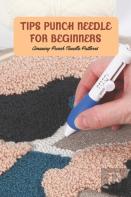 Tips Punch Needle For Beginners