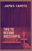 Tips To Become A Successful Leader