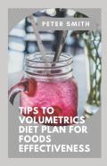 Tips To Volumetrics Diet Plan For Foods Effectiveness