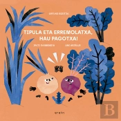 Tipula Eta Erremolatxa, Hau Pagotxa!