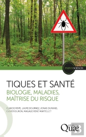 Tiques Et Santé : Biologie, Maladies, Maîtrise Du Risque