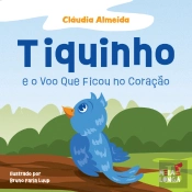 Tiquinho e o Voo Que Ficou no Coração