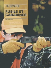 Tir Sportif ; Fusils Et Carabines