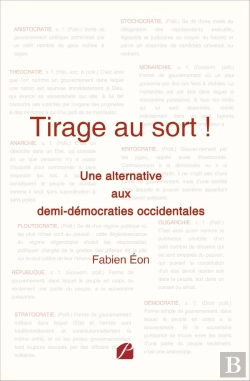 Bertrand.pt - Tirage Au Sort ! : Une Alternative Aux Demi-Démocraties Occidentales