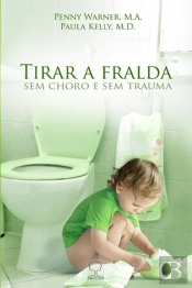 Tirar a Fralda Sem Choro e Sem Trauma