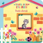 Tiratu, Ireki Eta Ikusi - Etxeko Abereak