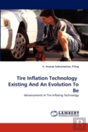 Tire Inflation Technology Existing And An Evolution To Be