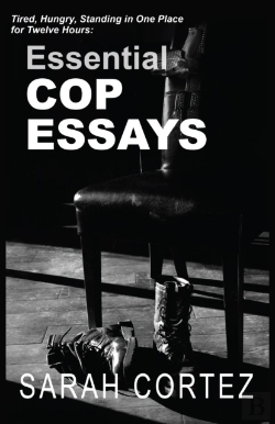 Bertrand.pt - Tired, Hungry, And Standing In One Place For Twelve Hours: Essential Cop Essays
