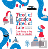 Tired Of London, Tired Of Life