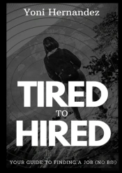 Tired To Hired