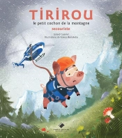 Tirirou, Le Petit Cochon De La Montagne Secouriste