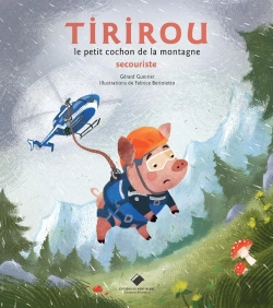 Bertrand.pt - Tirirou, Le Petit Cochon De La Montagne Secouriste