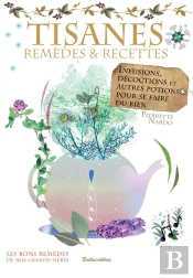 Tisanes ; Remèdes Et Recettes