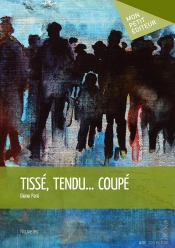 Tissé, Tendu... Coupé