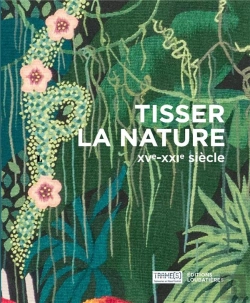 Bertrand.pt - Tisser La Nature ; Xve Siècle, Xxie Siècle