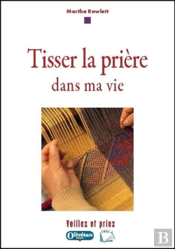 Bertrand.pt - Tisser La Prière Dans Ma Vie
