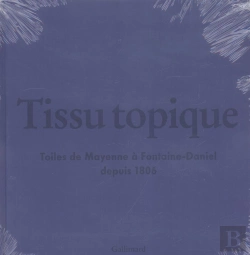 Bertrand.pt - Tissu Topique ; Toiles De Mayenne A Fontaine-Daniel Depuis 1805