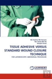 Tissue Adhesive Versus Standard Wound Closure Technique