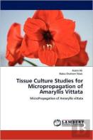 Tissue Culture Studies For Micropropagation Of Amaryllis Vittata