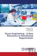 Tissue Engineering - A New Panorama In Periodontal Regeneration