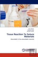 Tissue Reaction To Suture Materials