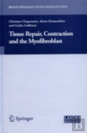 Tissue Repair, Contraction And The Myofibroblast