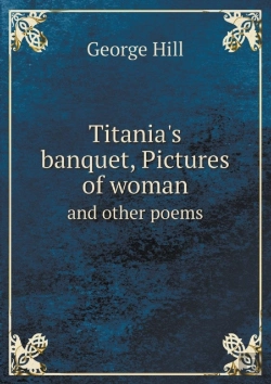 Bertrand.pt - Titania'S Banquet, Pictures Of Woman And Other Poems