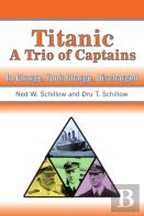 Titanic A Trio Of Captains