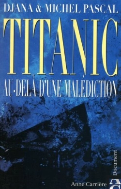 Bertrand.pt - Titanic ; Au-Delà D'Une Malédiction