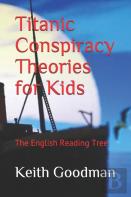 Titanic Conspiracy Theories For Kids