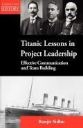 Titanic Lessons In Project Leadership