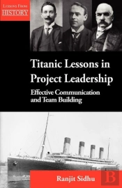 Titanic Lessons In Project Leadership
