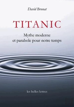 Bertrand.pt - Titanic ; Mythe Moderne Et Parabole De Notre Temps
