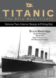 Titanic The Ship Magnificent - Volume Two