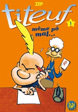 Bertrand.pt - Titeuf 01- Meme Po Mal!