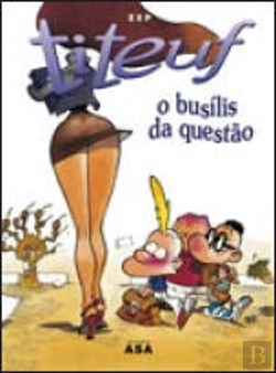 Bertrand.pt - Titeuf - O Busílis da Questão