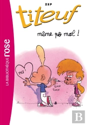 Titeuf Tome 1 : Même Pô Mal !