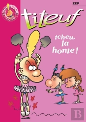 Titeuf Tome 11 : Tcheu, La Honte !